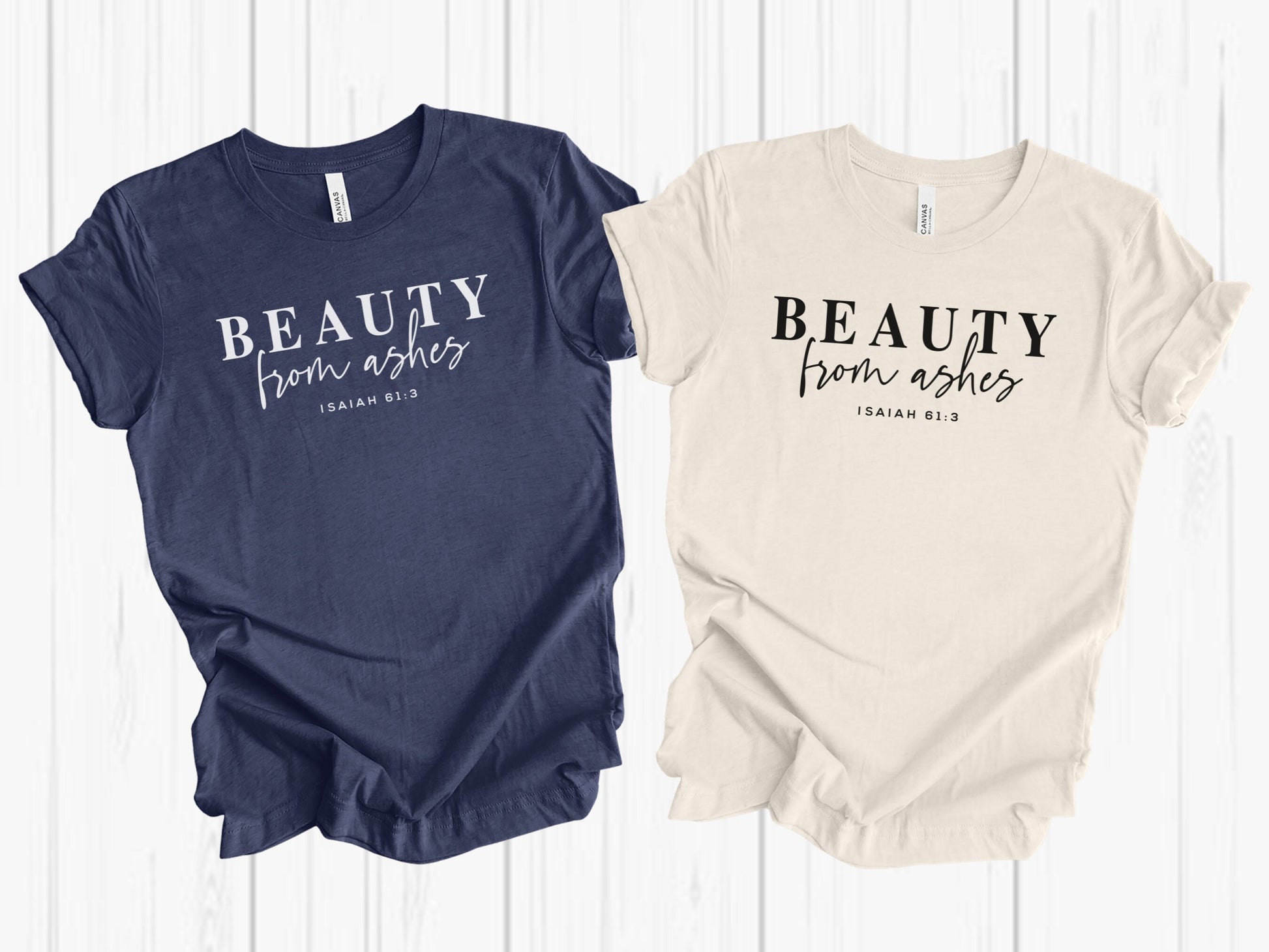 two t-shirts with beauty from ashes saying