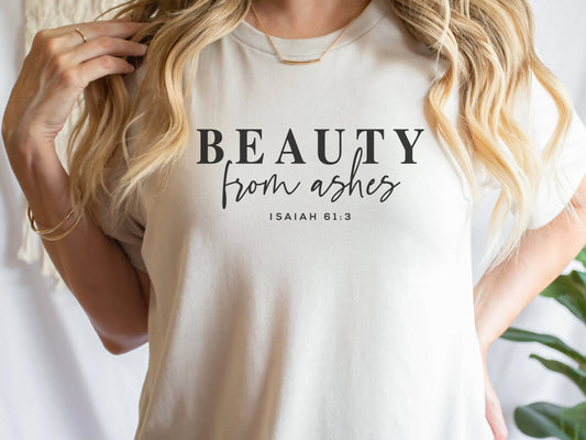 T-shirt with beauty from ashes Isaiah 61  on tan shirt